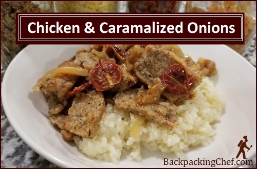 Backpacking Recipe: Chicken & Caramalized Onions and Tomatoes over Rice.