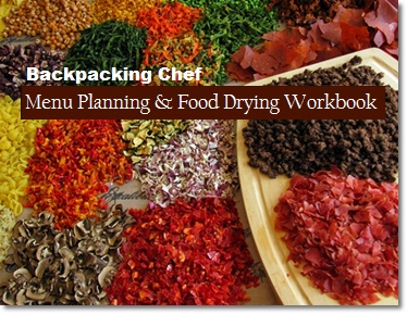 Backpacking Chef Menu Planning & Food Drying Workbook.